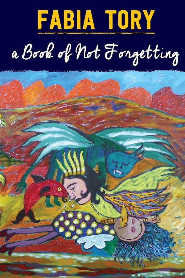 A Book of Not Forgetting by Fabia Tory, Paperback | Indigo Chapters