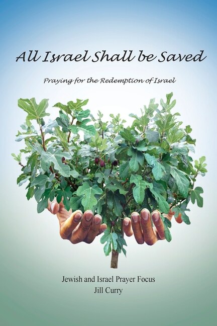 All Israel Shall Be d by Jill Curry, Paperback | Indigo Chapters