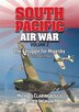 South Pacific Air War Volume 2 by Michael John Claringbould, Paperback | Indigo Chapters