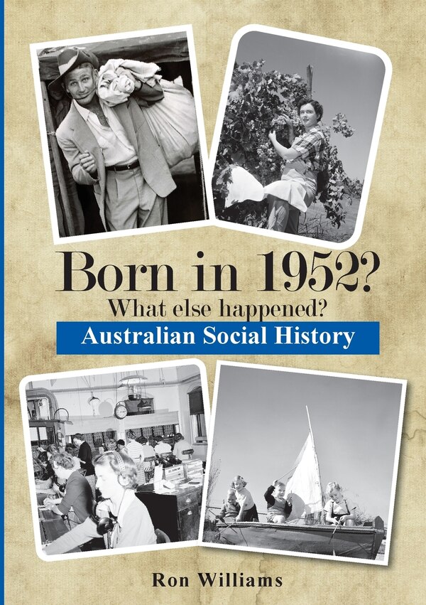 Born in 1952? What else happened? by Ron Williams, Paperback | Indigo Chapters