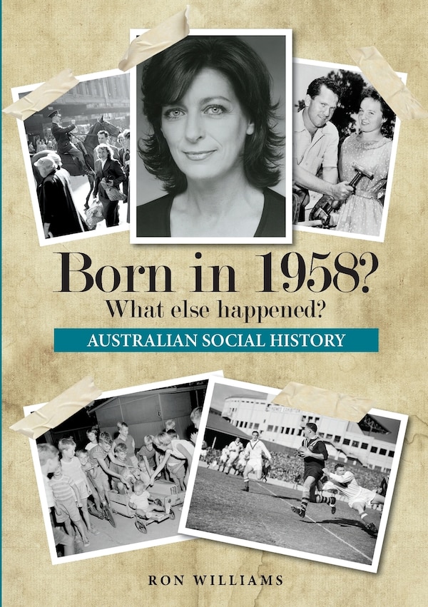 Born in 1958? What else happened? by Ron Williams, Paperback | Indigo Chapters