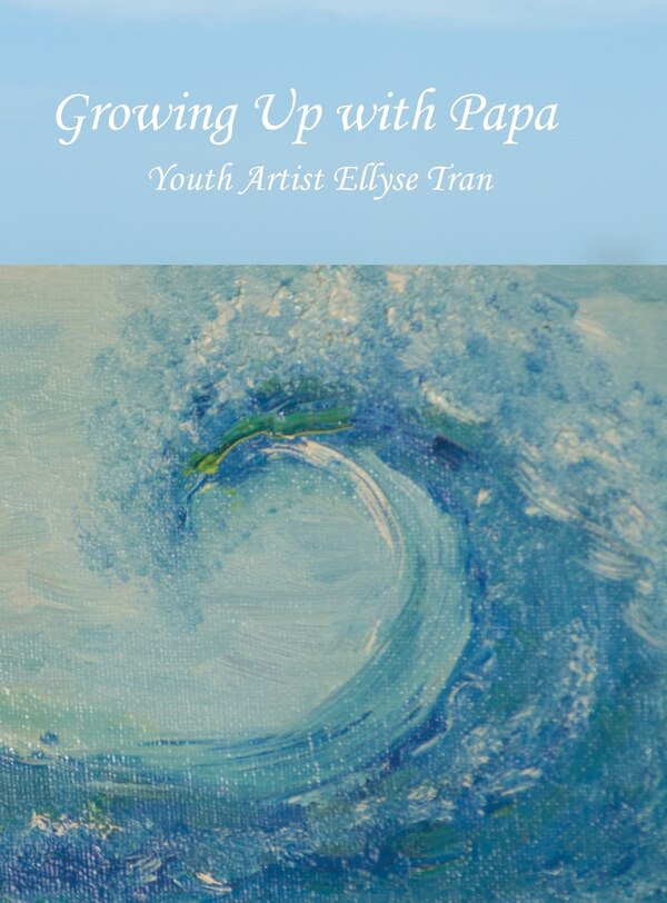 Growing Up With Papa by Ellyse Tran, Hardcover | Indigo Chapters