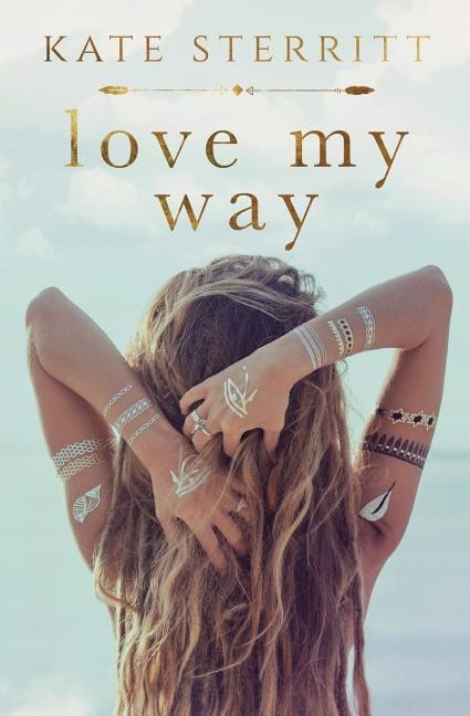 Love My Way by Kate Sterritt, Paperback | Indigo Chapters