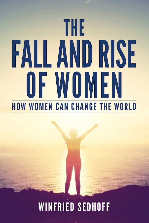 The Fall and Rise of Women by Winfried Sedhoff, Paperback | Indigo Chapters