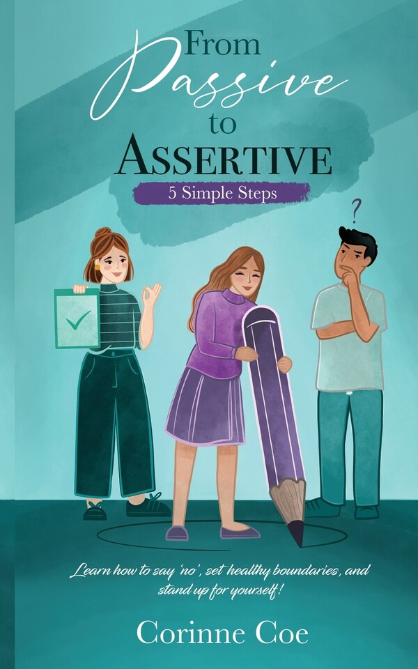 From Passive to Assertive by Corinne Coe, Paperback | Indigo Chapters