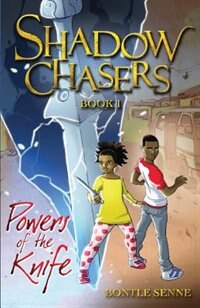 The Powers of the Knife by Bontle Senne, Paperback | Indigo Chapters