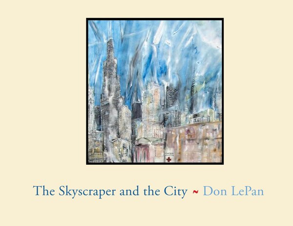 The Skyscraper and the City by Don Lepan, Paperback | Indigo Chapters