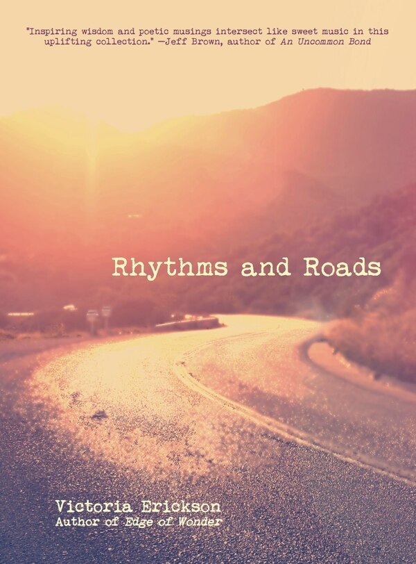 Rhythms and Roads by Victoria Erickson, Paperback | Indigo Chapters