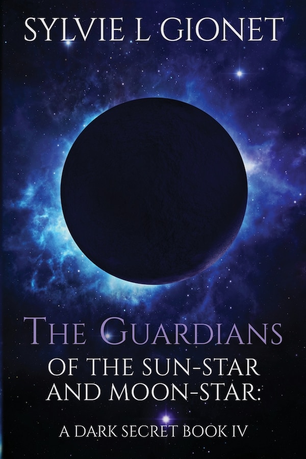 The Guardians of The Sun-Star And Moon-Star by Sylvie L Gionet, Paperback | Indigo Chapters
