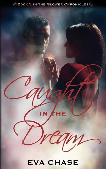 Caught in the Dream by Eva Chase, Paperback | Indigo Chapters