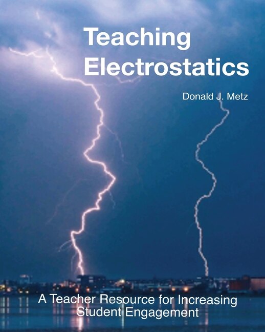 Teaching Electrostatics by Donald J Metz, Paperback | Indigo Chapters