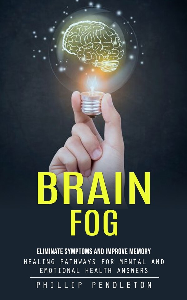 Brain Fog by Phillip Pendleton, Paperback | Indigo Chapters