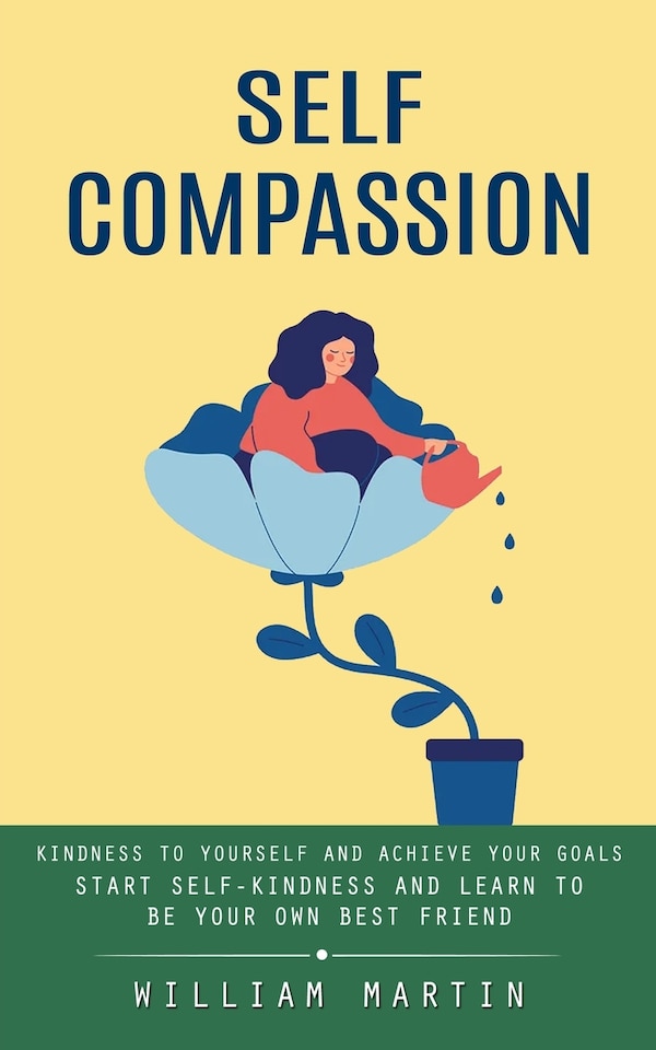 Self Compassion by William Martin, Paperback | Indigo Chapters