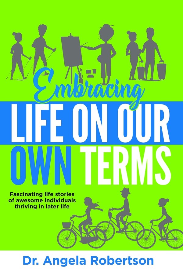 Embracing Life On Our Own Terms by Angela Robertson, Paperback | Indigo Chapters