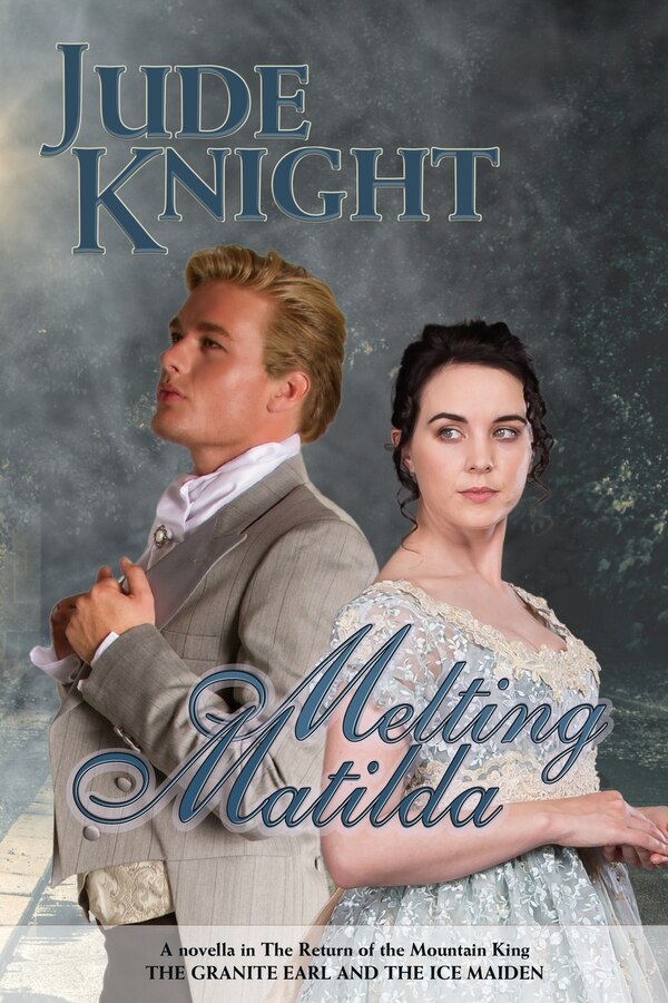 Melting Matilda by Jude Knight, Paperback | Indigo Chapters