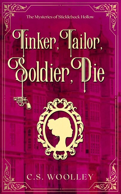 Tinker Tailor Soldier Die by C S Woolley, Paperback | Indigo Chapters