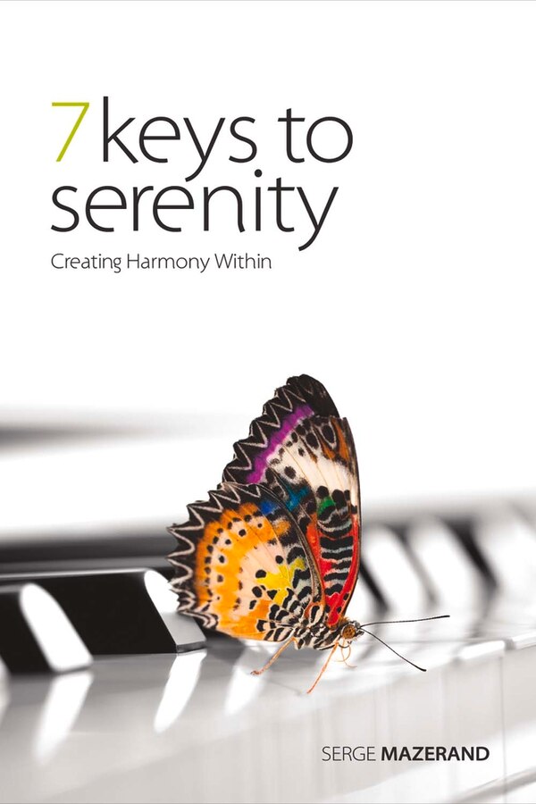 7 Keys To Serenity by Serge Mazerand, Paperback | Indigo Chapters