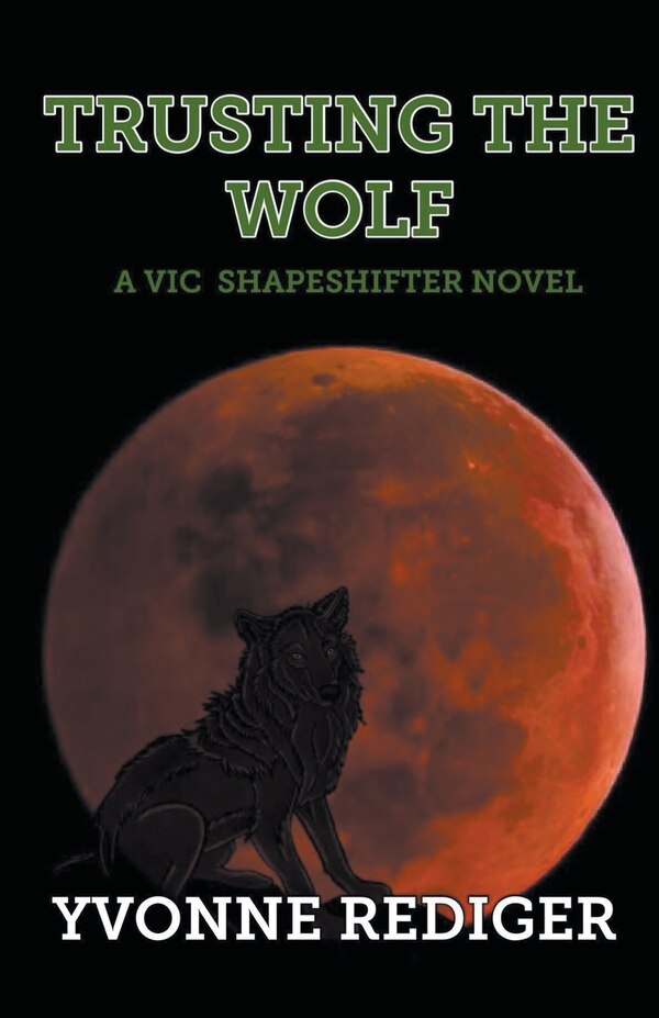 Trusting the Wolf by Yvonne Rediger, Paperback | Indigo Chapters