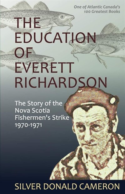 The Education Of Everett Richardson by Silver Donald Cameron, Paperback | Indigo Chapters
