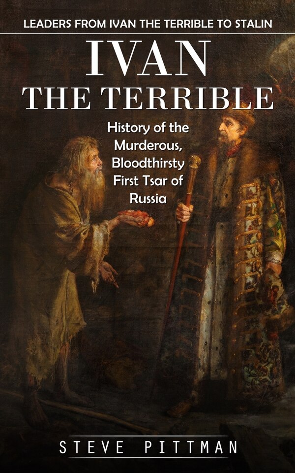 Ivan the Terrible by Steve Pittman, Paperback | Indigo Chapters