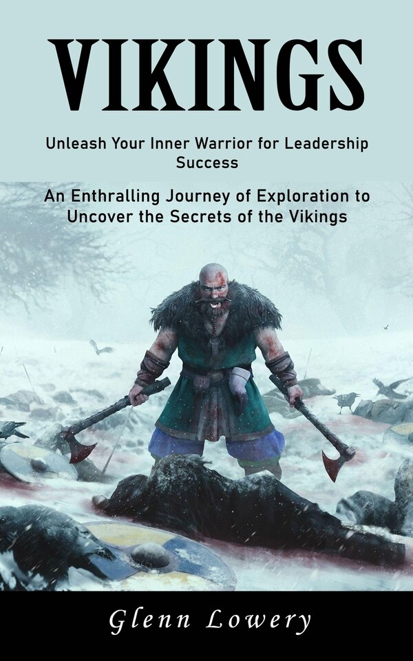 Vikings by Glenn Lowery, Paperback | Indigo Chapters