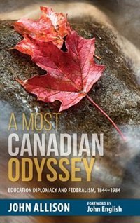 A Most Canadian Odyssey by John Allison, Hardcover | Indigo Chapters