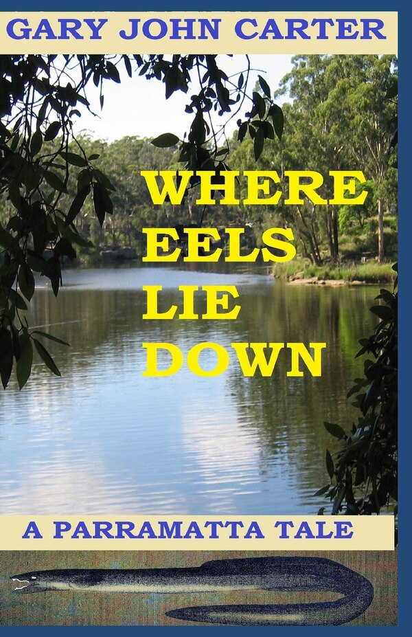 Where Eels Lie Down by Gary John Carter, Paperback | Indigo Chapters