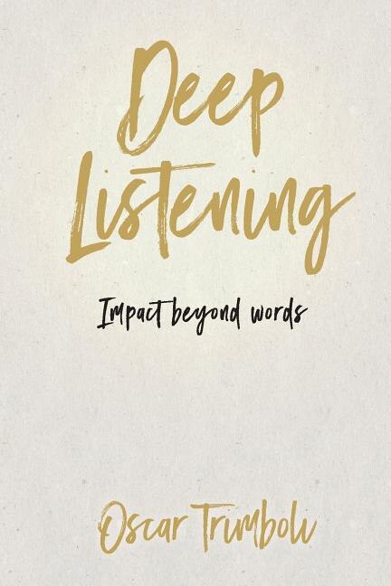 Deep Listening by Trimboli Oscar, Paperback | Indigo Chapters