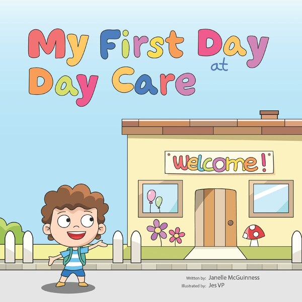 My First Day at Day Care by Janelle Mcguinness, Paperback | Indigo Chapters