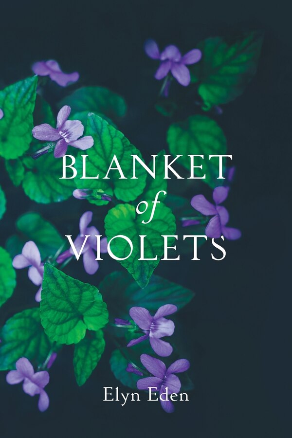 Blanket of Violets by Elyn Eden, Paperback | Indigo Chapters