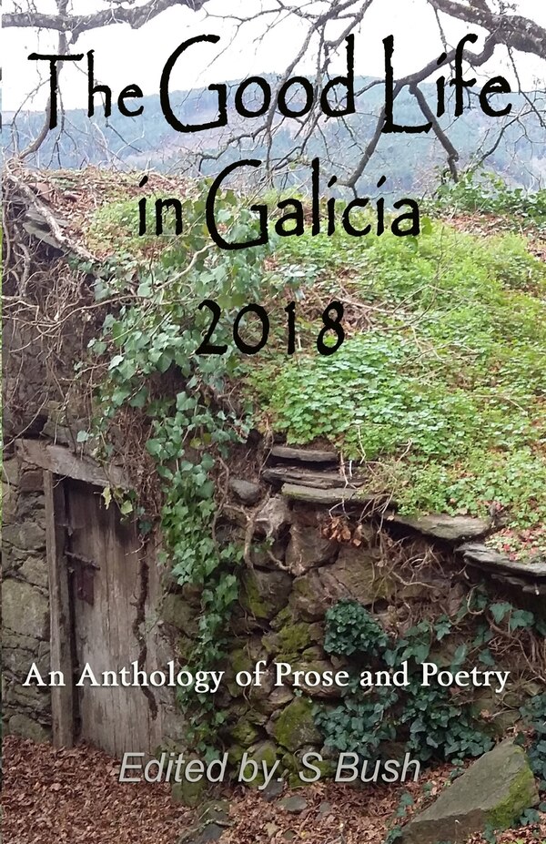 The Good Life in Galicia 2018 by Michele Northwood, Paperback | Indigo Chapters
