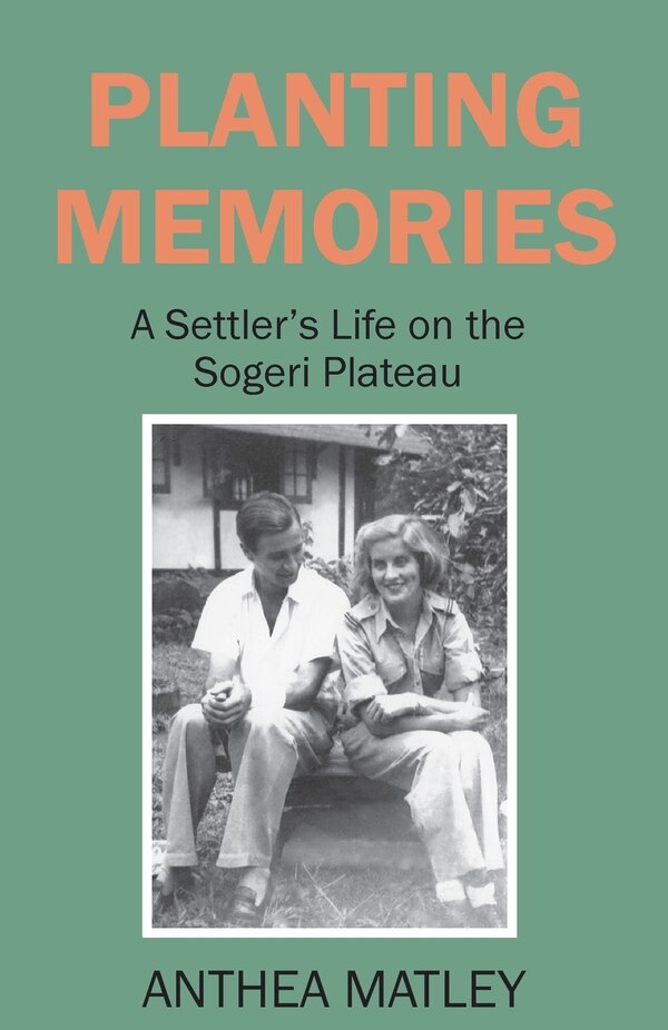 Planting Memories by Anthea L Matley, Paperback | Indigo Chapters