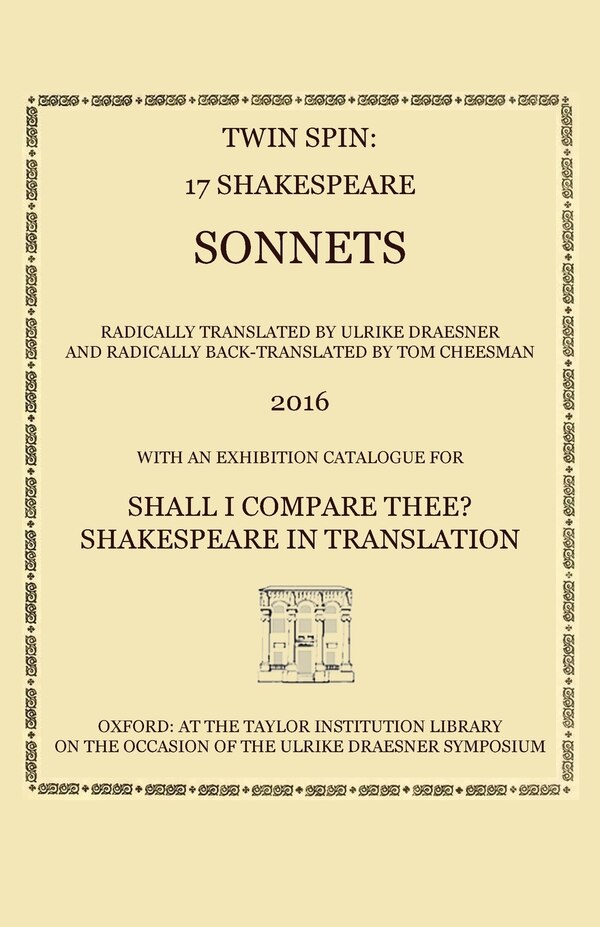 Twin Spin - 17 Shakespeare Sonnets Radically Translated and Back-Translated by Ulrike Draesner and Tom Cheesman by William Shakespeare, Paperback