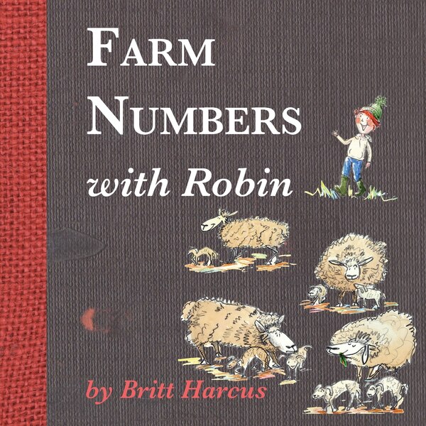 Farm Numbers with Robin by Britt Harcus, Paperback | Indigo Chapters