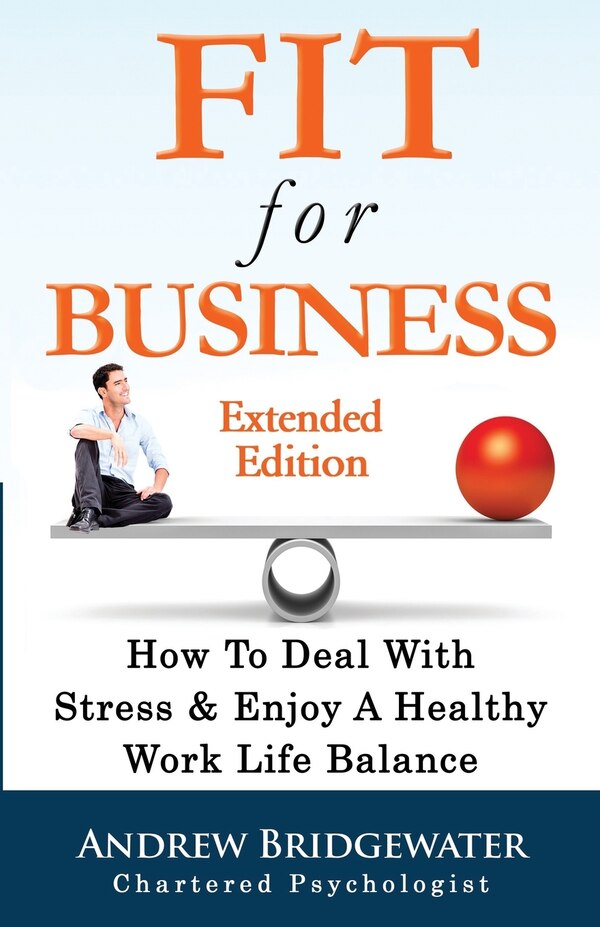 Fit For Business - Extended Edition by Andrew Bridgewater, Paperback | Indigo Chapters