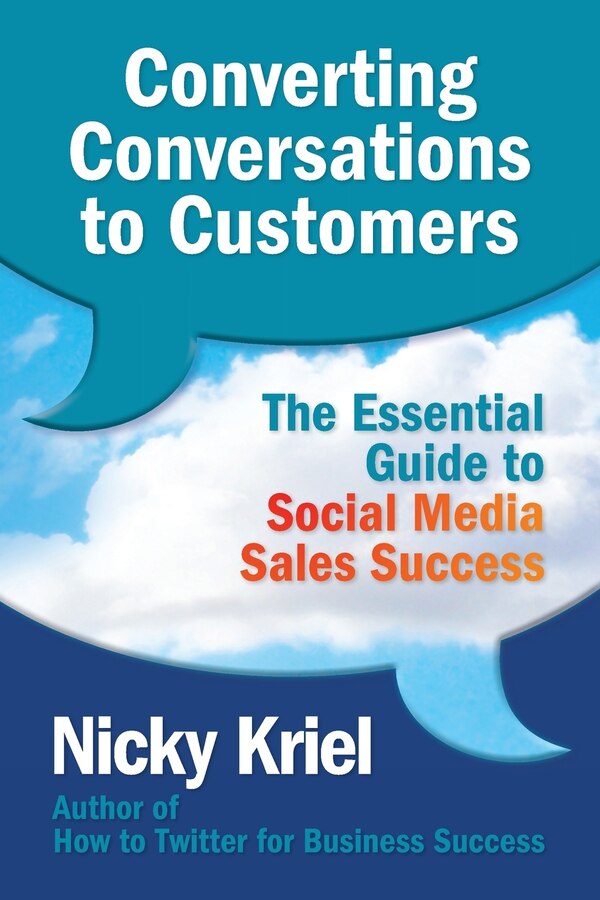 Converting Conversations to Customers by Nicky Kriel, Paperback | Indigo Chapters