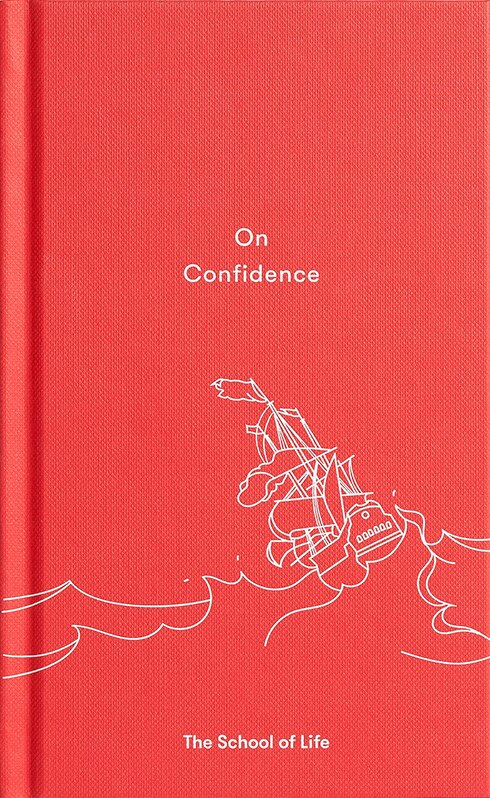 On Confidence by The School Of Life, Hardcover | Indigo Chapters