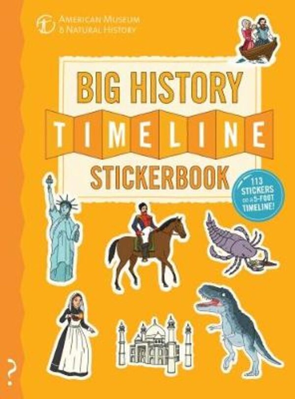 The Big History Timeline Stickerbook by Christopher Lloyd, Perfect | Indigo Chapters