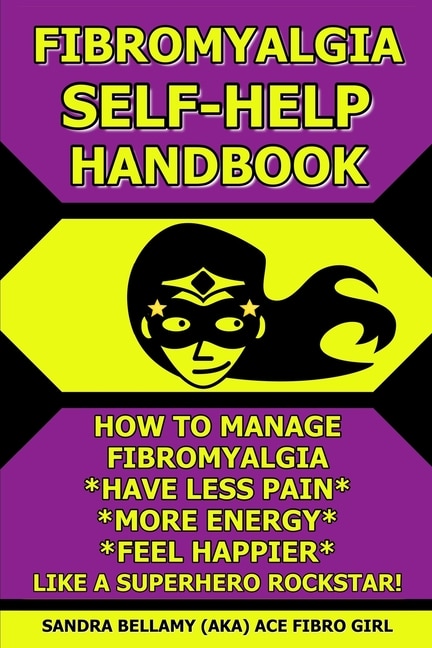 Fibromyalgia Self-Help Handbook by Sandra Bellamy, Paperback | Indigo Chapters