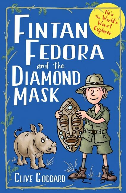 Fintan Fedora and the Diamond Mask by Clive a Goddard, Paperback | Indigo Chapters