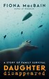 Daughter Disappeared by Fiona MacBain, Paperback | Indigo Chapters