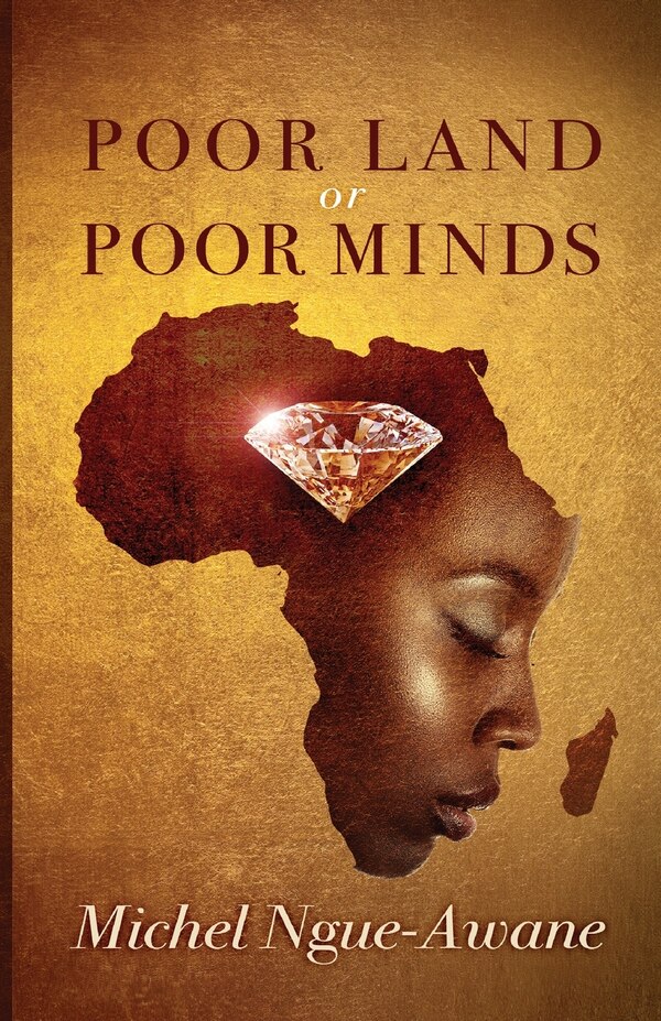 Poor Land or Poor Minds by Michel Ngue-awane, Paperback | Indigo Chapters