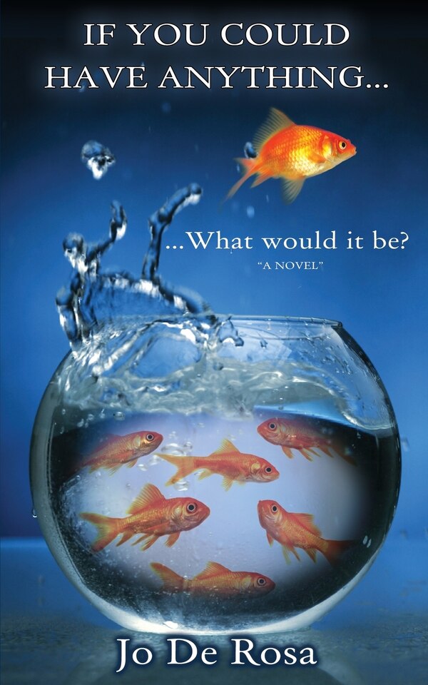 If You Could Have Anything What would it be? by Jo De Rosa, Paperback | Indigo Chapters