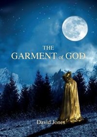 The Garment Of God by David Jones, Paperback | Indigo Chapters