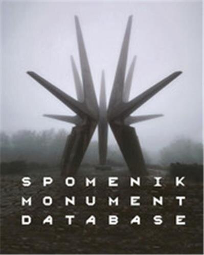 Spomenik Monument Database by Donald Niebyl, Hardcover | Indigo Chapters