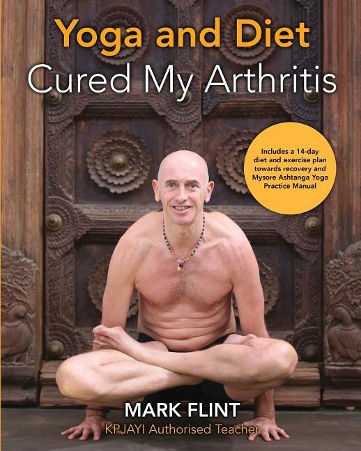 yoga and diet cured my arthritis by mark flint, Paperback | Indigo Chapters