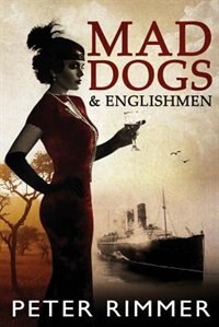 Mad Dogs and Englishmen by Peter Rimmer, Paperback | Indigo Chapters