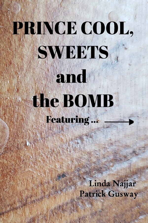 Prince Cool Sweets and the Bomb by Patrick Gusway, Paperback | Indigo Chapters