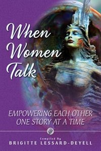 When Women Talk by Brigitte Lessard-Deyell, Paperback | Indigo Chapters