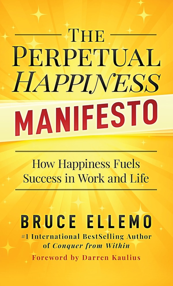 The Perpetual Happiness Manifesto by Bruce Ellemo, Hardcover | Indigo Chapters